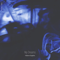 Yıldırım Erşahin - My Dreams