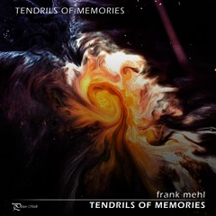 Tendrils Of Memories