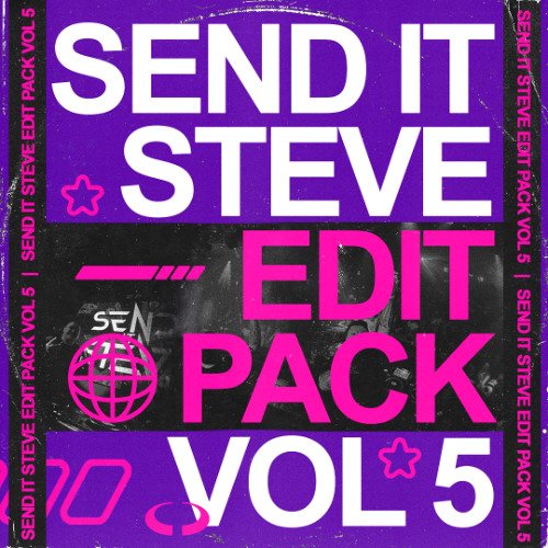 SEND IT STEVE EDIT PACK VOL.5 (HOUSE/BIGROOM/TECHNO)