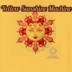Yellow Sunshine Machine
