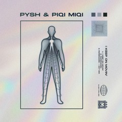 Pysh & Piqi Miqi - Paperwork (Original Mix)