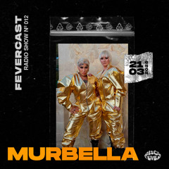 MURBELLA | FEVERCAST 0012