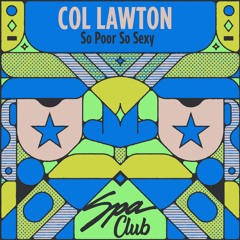 [SPC132] COL LAWTON - So Poor So Sexy