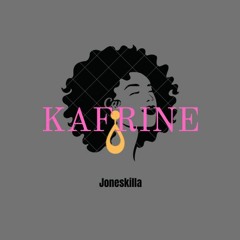 JONESKILLA - KAFRINE [MAKETTE BONUS] 2K23