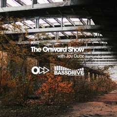 The Onward Show 092 with Jay Dubz on Bassdrive.com