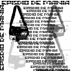 EPISóDIO DE MaNIA