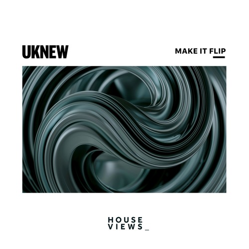 Uknew - Make It Flip