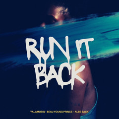 Runnin' Back -  Ft. AlbeBack X Beau Young Prince (Prod. YalaMusiq)