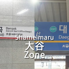 Shameimaru 大谷 Zone