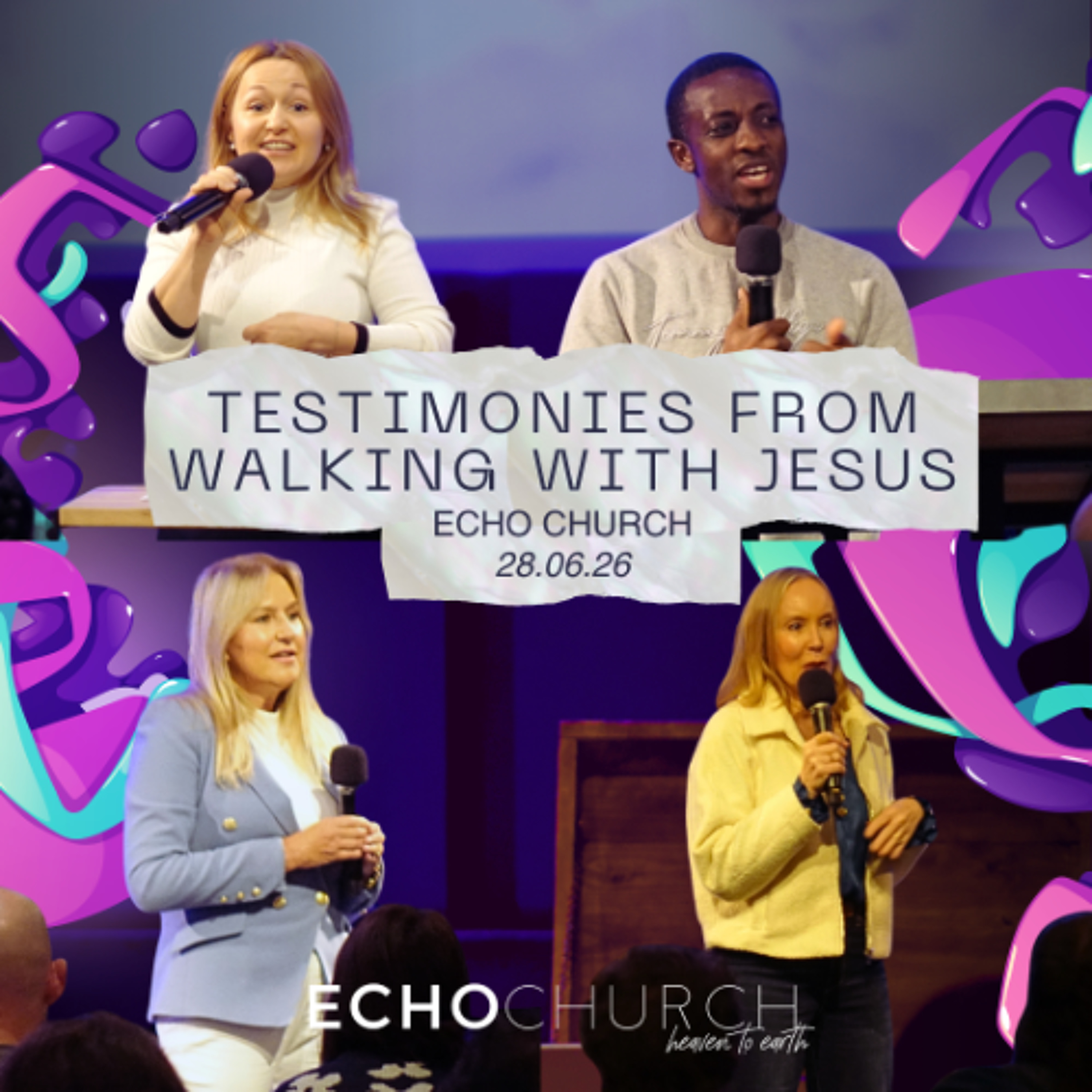 Testimonies From Walking With Jesus. Echo Church / 28.06.26 episode artwork