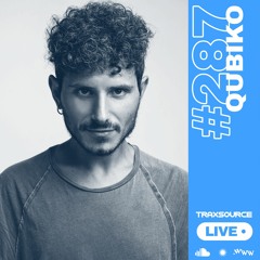 Traxsource LIVE! #287 with Qubiko