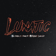 Lunatic 🛸Omar g Ft Lilchris 28 ❌ Mr keryn ❌ Luis vip