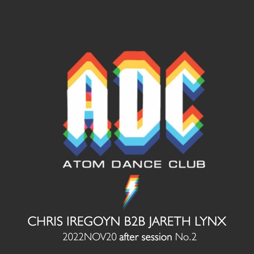 ADC - 20NOV2022 - After Session - Chris Iregoyn B2B Jareth Lynx vol. 2.