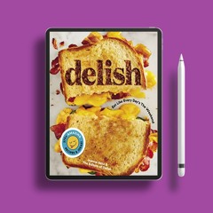 Delish: Eat Like Every Day's the Weekend . Without Cost [PDF]