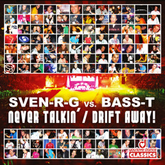 Sven-R-G vs. Bass-T - Drift Away!
