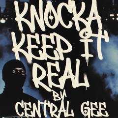 KNOCKA KEEP IT REAL