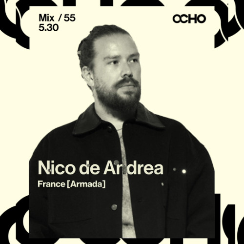 nicoページ Stream Nico De Andrea - Exclusive Set for OCHO by Gray Area [5/26