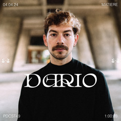 Matière Podcast 49 // Dario