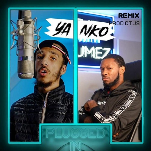 Yanko - Plugged In (Remix) [PROD CTJS]