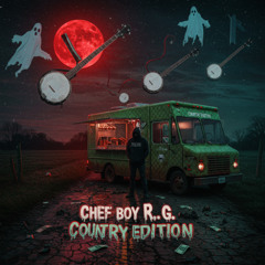 Chef Boy R.G. (Country Edition) – FatMatt