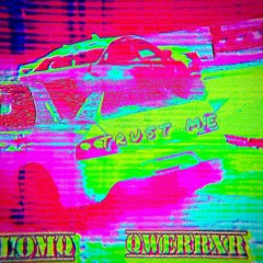 LomQ x QWERRXR - trust me