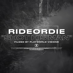 rideordie - Shot His Man (prod. Mvmbo Stay Quiet)