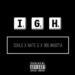 IGH - Soulo x Nate G x 365 $hoota
