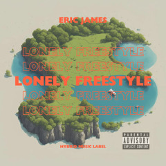 Eric James - Lonely Freestyle
