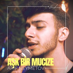 Aşk Bir Mucize (Bakustic Version)