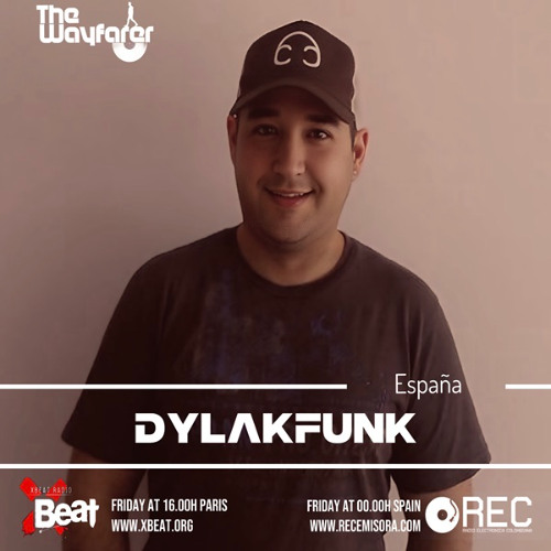 The Wayfarer Radioshow #101 - Guest Mix Dylakfunk (The Wayfarer)
