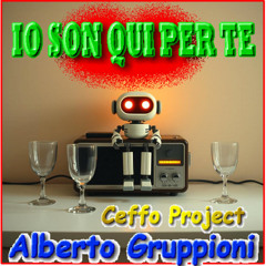 Io son qui per te  - Alberto Gruppioni - Ceffo Project