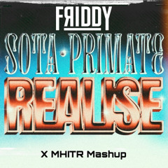 SOTA - REALISE X MHITR (FRIDDY DNB MASHUP)