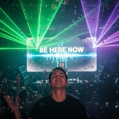 BE HERE NOW
