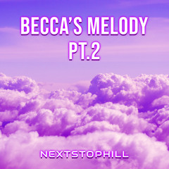 Becca’s Melody Pt 2 prod. BigBadBeats
