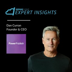 Ep. 98: Dan Curran, CEO of PowerPublish.io, Bridging Knowledge Gaps for Complex Brands