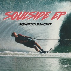 Sebastien Bouchet _ Soulside EP _ My Favorite Robot