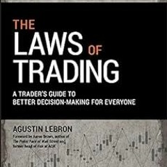 The Laws of Trading: A Trader's Guide to Better Decision-Making for Everyone (Wiley Trading) BY