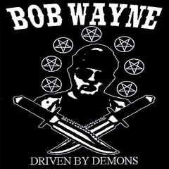 Bob Wayne - Driven By Demons (Electro Country Rock House Filter Rmx)