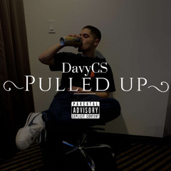 Pulled Up - DavyCS