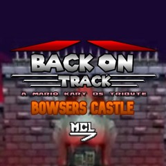 Bowser's Castle [Back On Track: A Mario Kart DS Tribute]