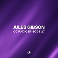CC Radio Episode 27 - Jules Gibson