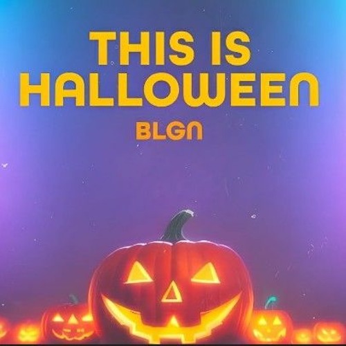 This Is Halloween ( EDM, BLGN Remix )
