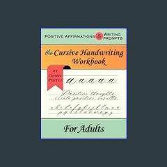 Read ebook [PDF] 📚 Cursive Handwriting Workbook for Adults: Practice the lost art of cursive penma