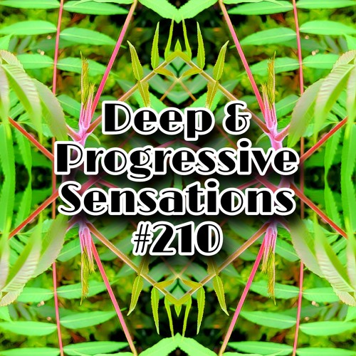 Deep & Progressive Sensations #210 | Be Unique