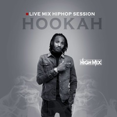 HighMix Live Mix HipHop session HOOKAH