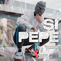 Si pepe challenge - Rowji