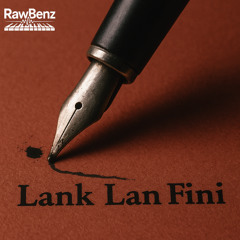 Lank Lan Fini (RawBenz Remix)