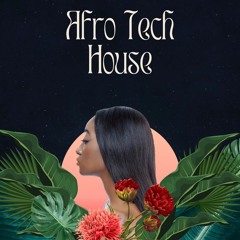 Afrotech House Set Vol 1