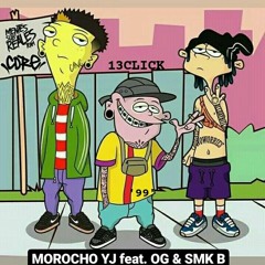 MOROCHO YJ - 3AM feat. OG & SMK B (maketa)