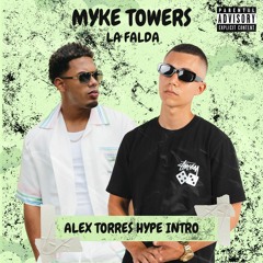 Myke Towers - LA FALDA (Alex Torres Hype Intro) FREE DOWNLOAD